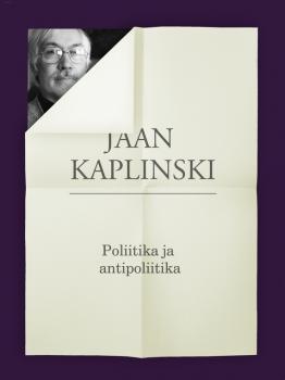 Читать Poliitika ja antipoliitika - Jaan Kaplinski
