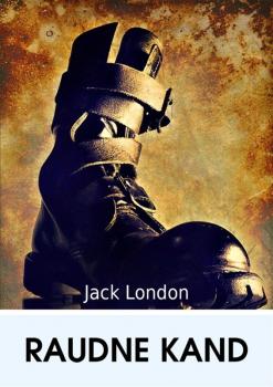 Читать Raudne kand - Jack London