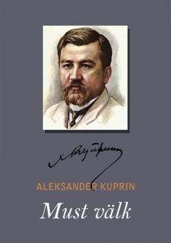 Читать Must välk - Aleksandr Kuprin