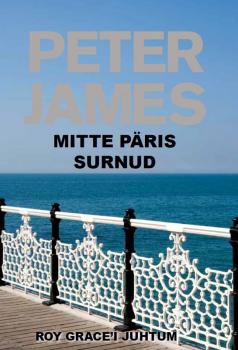 Читать Mitte päris surnud - Peter James
