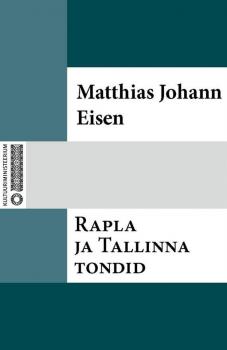 Читать Rapla ja Tallinna tondid - Matthias Johann Eisen