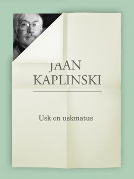 Читать Usk on uskmatus - Jaan Kaplinski