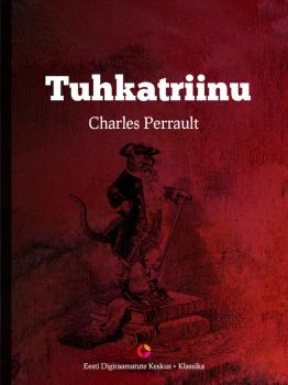 Читать Tuhkatriinu - Charles Perrault