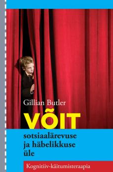 Читать Võit sotsiaalärevuse ja häbelikkuse üle - Gillian Butler
