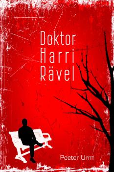 Читать Doktor Harri Rävel - Peeter Urm