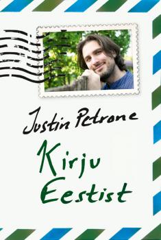 Читать Kirju Eestist - Justin Petrone