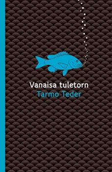 Читать Vanaisa tuletorn - Tarmo Teder