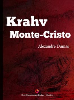 Читать Krahv Monte-Cristo (koguteos) - Alexandre Dumas