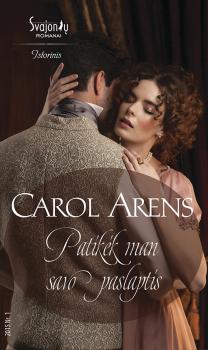 Читать Patikėk man savo paslaptis - Carol Arens