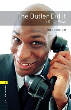 Читать The Butler Did It and Other Plays - Bill Bowler