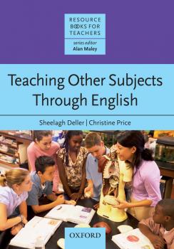 Читать Teaching Other Subjects Through English - Sheelagh Deller