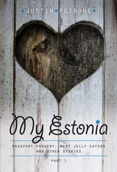 Читать My Estonia - Justin Petrone