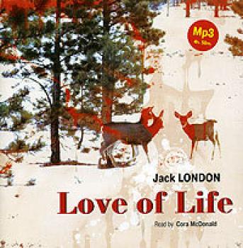 Читать Love of Life. Selected Stories - Джек Лондон