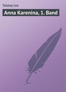 Читать Anna Karenina, 1. Band - Лев Николаевич Толстой
