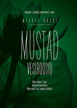Читать Mustad vesiroosid - Мишель Бюсси