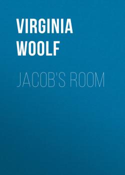 Читать Jacob's Room - Virginia Woolf