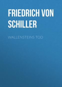 Читать Wallensteins Tod - Friedrich von Schiller