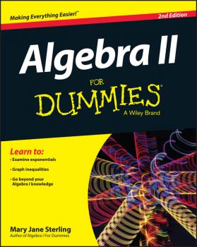 Читать Algebra II For Dummies - Sterling Mary Jane