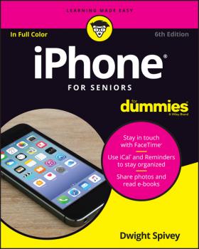 Читать iPhone For Seniors For Dummies - Spivey Dwight