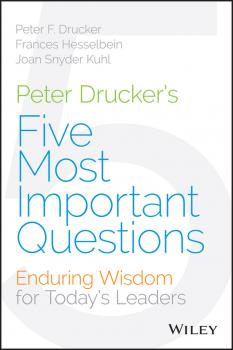 Читать Peter Drucker's Five Most Important Questions - Peter F. Drucker