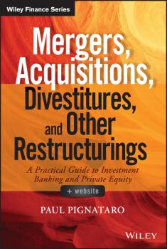 Читать Mergers, Acquisitions, Divestitures, and Other Restructurings - Paul Pignataro