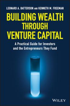 Читать Building Wealth through Venture Capital - Freeman Kenneth M.