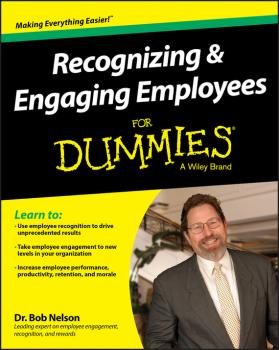 Читать Recognizing and Engaging Employees For Dummies - Nelson Bob