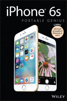 Читать iPhone 6s Portable Genius. Covers iOS9 and all models of iPhone 6s, 6, and iPhone 5 - Paul  McFedries