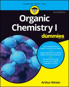 Читать Organic Chemistry I For Dummies - Arthur  Winter