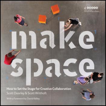 Читать Make Space. How to Set the Stage for Creative Collaboration - Scott  Doorley