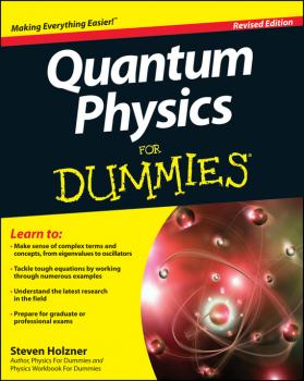 Читать Quantum Physics For Dummies - Steven Holzner