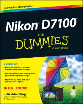 Читать Nikon D7100 For Dummies - Julie Adair King