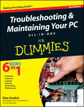 Читать Troubleshooting and Maintaining Your PC All-in-One For Dummies - Dan Gookin