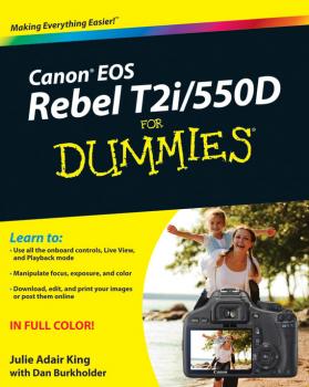 Читать Canon EOS Rebel T2i / 550D For Dummies - Dan  Burkholder