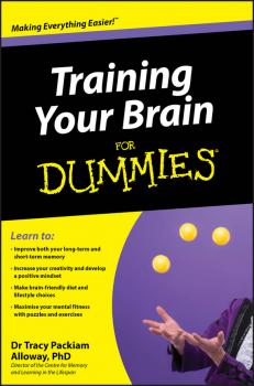 Читать Training Your Brain For Dummies - Tracy Alloway Packiam