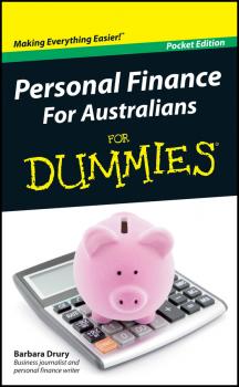 Читать Personal Finance For Australians For Dummies - Barbara  Drury