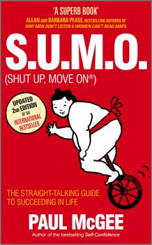 Читать S.U.M.O (Shut Up, Move On). The Straight-Talking Guide to Succeeding in Life - Paul  McGee