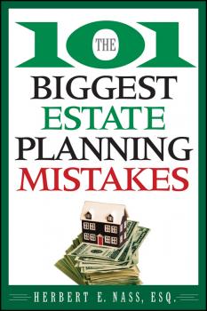 Читать The 101 Biggest Estate Planning Mistakes - Herbert Nass E.