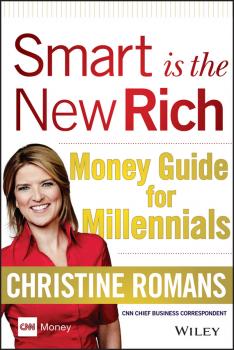 Читать Smart is the New Rich. Money Guide for Millennials - Christine  Romans