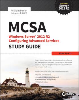 Читать MCSA Windows Server 2012 R2 Configuring Advanced Services Study Guide. Exam 70-412 - William  Panek