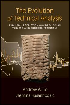 Читать The Evolution of Technical Analysis. Financial Prediction from Babylonian Tablets to Bloomberg Terminals - Jasmina  Hasanhodzic