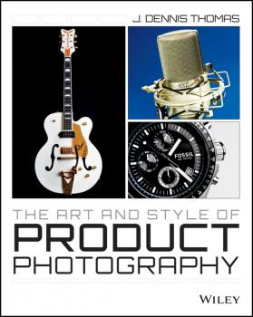 Читать The Art and Style of Product Photography - J. Thomas Dennis