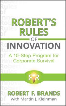 Читать Robert's Rules of Innovation. A 10-Step Program for Corporate Survival - Robert Brands F.