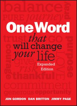 Читать One Word That Will Change Your Life, Expanded Edition - Jon  Gordon