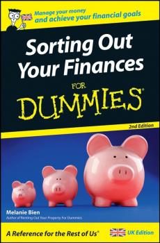 Читать Sorting Out Your Finances For Dummies - Melanie  Bien