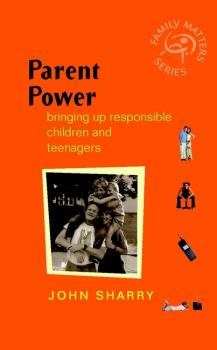 Читать Parent Power. Bringing Up Responsible Children and Teenagers - John  Sharry