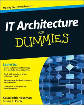 Читать IT Architecture For Dummies - Kalani Hausman Kirk