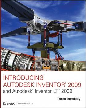 Читать Introducing Autodesk Inventor 2009 and Autodesk Inventor LT 2009 - Thom  Tremblay