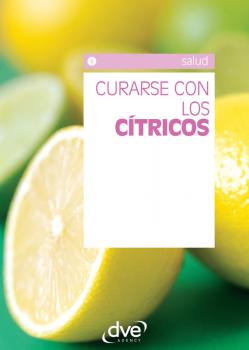 Читать Curarse con los cítricos - Equipo de Ciencias Medicas DVE
