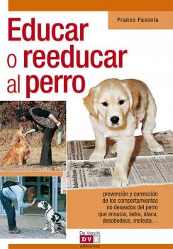 Читать Educar o reeducar al perro - Franco Fassola